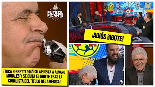 EL TUCA FERRETTI CUMPLIÓ SU PROMESA y se dejó quitar el BIGOTE por ÁLVARO MORALES  Futbol Picante [upl. by Cheng]