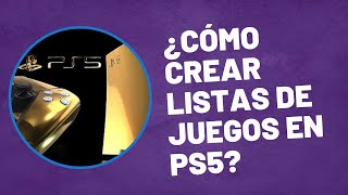 ¿Cómo crear listas de juegos en PS5 [upl. by Reddin]