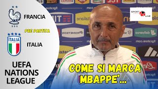 FRANCIAITALIA L SPALLETTI nel pre partita quotCOME SI MARCA MBAPPEquot UEFA NATIONS LEAGUE [upl. by Marina708]