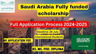 How to apply for Saudi Arabia fully funded scholarship 20242025  KSA scholarship  BS MS Phd [upl. by Sidhu21]