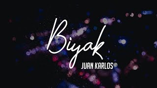 Juan Karlos  Biyak Lyric Video [upl. by Rise320]