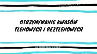 Otrzymywanie kwasów tlenowych i beztlenowych [upl. by Norvan]