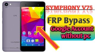 Symphony V75 google Account Bypass 100 working [upl. by Aihseket838]