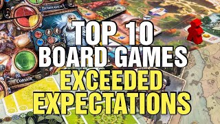 Top 10 Board Games That Exceeded My Expectations [upl. by Ongineb]