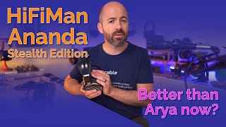 HiFiMan Ananda Stealth Edition  Better than Arya now [upl. by Enilrek531]