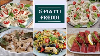 5 SECONDI PIATTI FREDDI Li prepari in anticipo e li togli dal frigo al momento di servirli [upl. by Anal328]