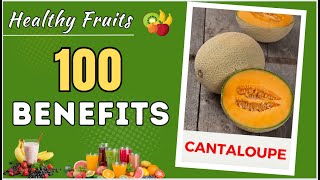 The Top 100 Benefits of Cantaloupe  Health Benefits of Cantaloupe [upl. by Yenruoc]