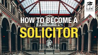 How To Become A Solicitor [upl. by Uwkuhceki]