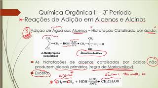 PARTE V  Reação de Adição aos Alcenos e Alcinos Hidratação Catalisada por Ácido [upl. by Ecirual100]