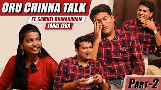 Oru Chinna Talk with Samuel Dhinakaran Anna  PART 2 JONAL JEBA [upl. by Shellans]