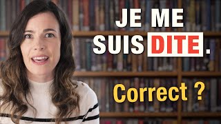 Estce correct de dire « Je me suis dite » [upl. by Taran948]