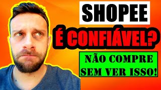 Shopee é Confiável Shopee é Seguro NAO Compre SEM VER esse Vídeo [upl. by Ydnor]