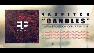 FASPITCH quotCandlesquot Audio Stream [upl. by Reteid]