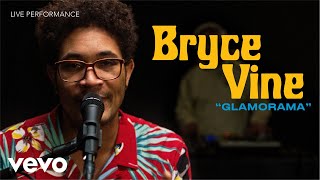 Bryce Vine  quotGlamoramaquot Live Performance  Vevo [upl. by Eniale114]