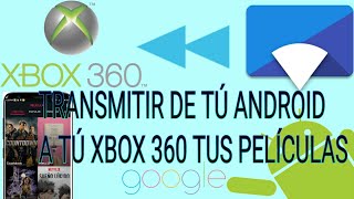 TRANSMITIR TUS PELÍCULAS DE TU ANDROID A TÚ CONSOLA DE XBOX 360 [upl. by Lindahl644]