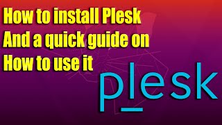 How to install Plesk and a quick guide on how to use it [upl. by Inaffit887]