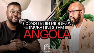 Os melhores investimentos em Angola  Dinheiro Limpo Podcast Ep31 [upl. by Felt]