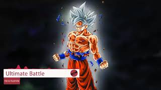 Dragon Ball Super Soundtrack Full Ultimate Battle Akira Kushida Lyrics [upl. by Aros]