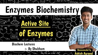 Active Site Of Enzymes  Enzymes  Biochemistry Lectures  Ashish [upl. by Nahshon]