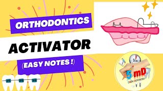 Activator  Orthodontics  easy notes explained quickly  5minDentistry [upl. by Buke]