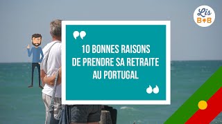 10 bonnes raisons de prendre sa retraite au Portugal [upl. by Gordy]