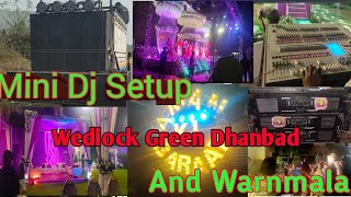 Ek Aur Mini Setup Booking Wedlock Dhanbad Green Barati Full Vlogs Video Dj Sanjay [upl. by Korfonta370]