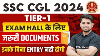 SSC CGL 2024  All Important Documents Required for Exam Centre  SSC CGL Admit Card 2024 [upl. by Marduk274]