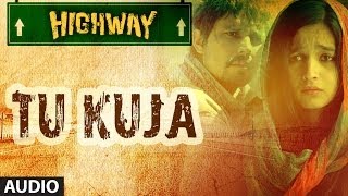 Highway Tu Kuja Full Song Audio AR Rahman  Alia Bhatt Randeep Hooda [upl. by Aiceila]