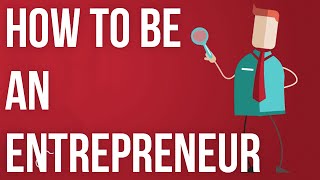 How to be an Entrepreneur [upl. by Oiraved]