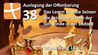 Offenbarung 1415  Die geistliche Größe der Gemeinde in der Endzeit [upl. by Nodyroc]