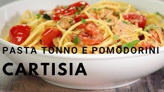 Pasta Tonno e Pomodorini [upl. by Modie]