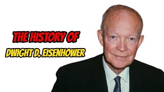 The History Of Dwight D Eisenhower [upl. by Esened]