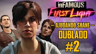 inFAMOUS First Light DLC  Dublado 2  Roubo de Armas  Ajudando Shane  Akulans PS4 [upl. by Sandberg730]