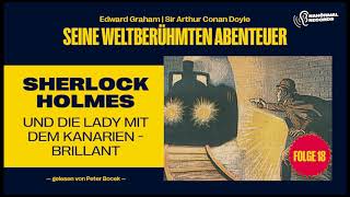 Sherlock Holmes und die Lady mit dem KanarienBrillant Seine weltberühmten Abenteuer Folge 18 [upl. by Nirehtac]