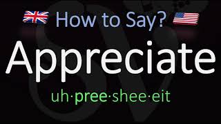 How to Pronounce Appreciate CORRECTLY Meaning amp Pronunciation [upl. by Ennovaj]