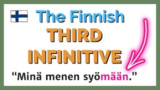 The Finnish third infinitive examples  Mastering this Finnish grammar topic makes a big difference [upl. by Maurreen]