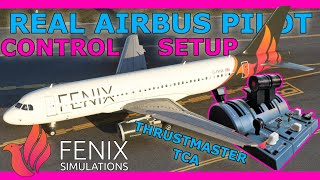 Fenix A320 Controls Setup and Thrustmaster TCA Calibration [upl. by Aschim]