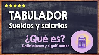 ¿Qué es un tabulador de sueldos y salarios para qué sirve y ejemplos 📁 [upl. by Sible]