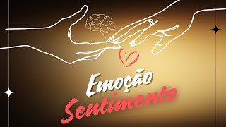 Emoção x Sentimento [upl. by Amikahs]