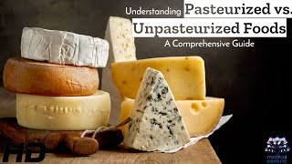 Pasteurized vs Unpasteurized Foods Cracking the Code on Your Plate [upl. by Ahsiled]