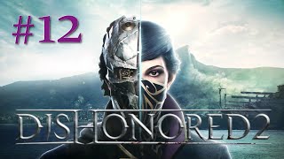 Kirin Jindosh i jego Mechaniczna Rezydencja  odc 12  Dishonored 2  Corvo  niski chaos [upl. by Farris601]