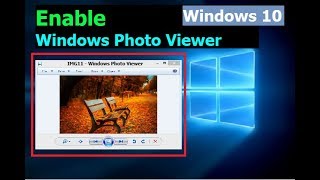 How To Enable Windows Photo Viewer In Windows 10 [upl. by Guendolen906]