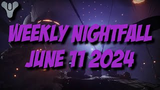 Destiny 2 Final Shape  Weekly Nightfall  June 11 2024 [upl. by Ermine780]