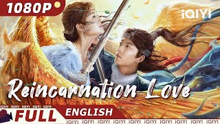 【ENG SUB】Reincarnation Love  Fantasy Comedy Romance  Chinese Movie 2023  iQIYI Movie English [upl. by Lisabeth713]