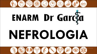 Nefrologia para el ENARM  Dr Garcia [upl. by Randolph]