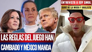 Ahora es ESTADOS UNIDOS quien NECESITA a MÉXICO y NO AL REVÉS EDY SMOL da su PREDICCIÓN [upl. by Mariande606]