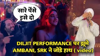 Anant Ambani Crazy Diljit Dosanjh Performance Srk folded his hands Diljit Dosanjh energetic [upl. by Cornela325]