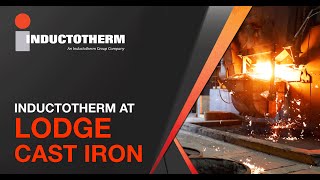 Inductotherm at Lodge Cast Iron [upl. by Rosenbaum871]