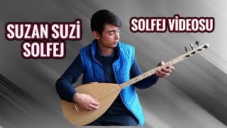 Suzan Suzi Solfej Videosu  Kısa Sap Bağlama Suzan Suzi Solfej Ve Eğitim Videous [upl. by Wiedmann]