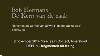 Bob Hermans  De kern van de zaak DEEL 1 [upl. by Baese880]